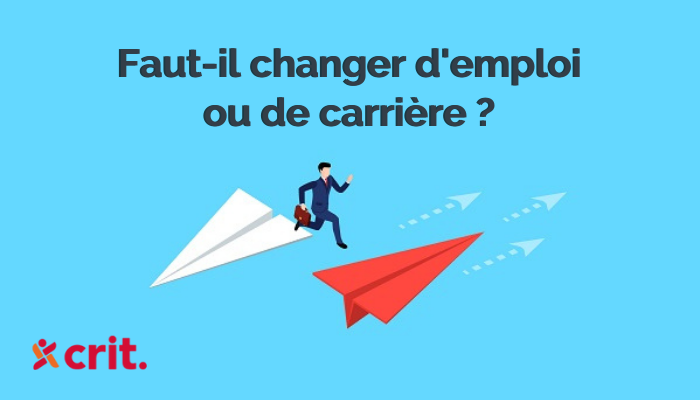 1-faut-il-changer-demploi-ou-de-carriere